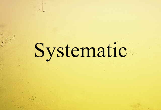 systematic