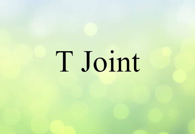 T joint