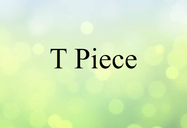 T piece