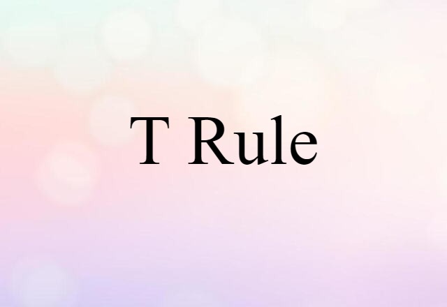 T-rule