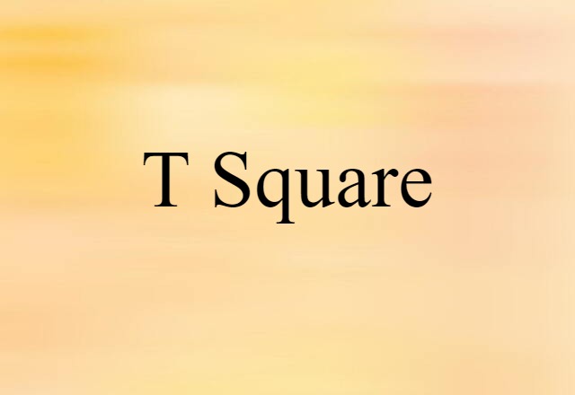 T square