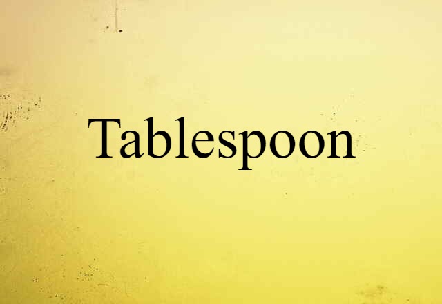 tablespoon