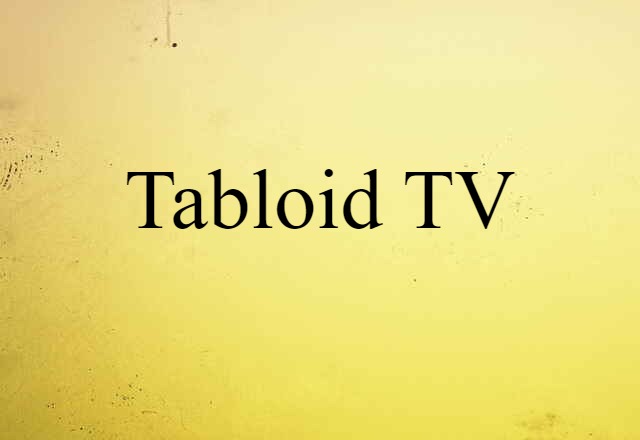 tabloid TV