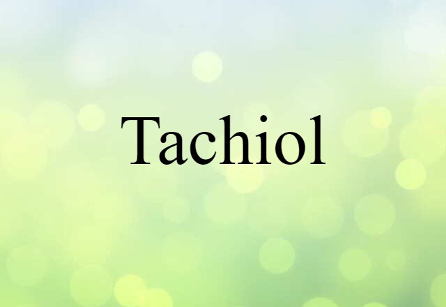 tachiol