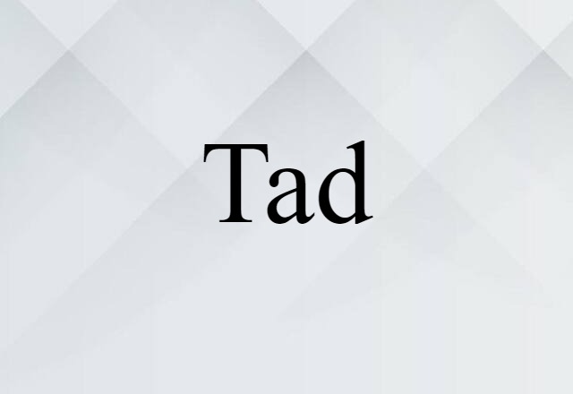 tad