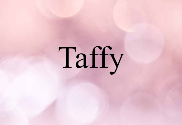 taffy