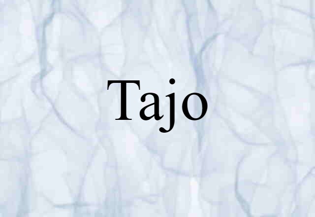 Tajo (noun) Definition, Meaning & Examples