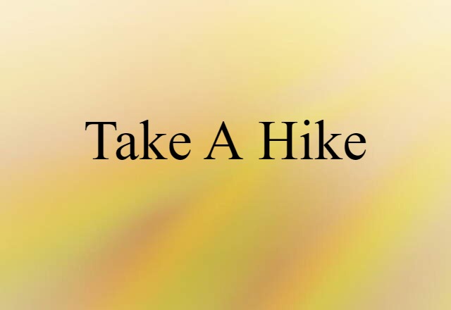 take a hike