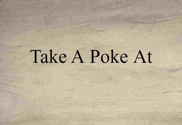 take a poke at