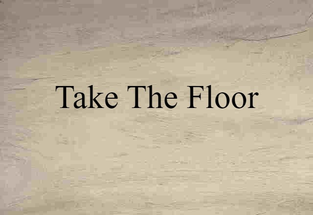 take the floor