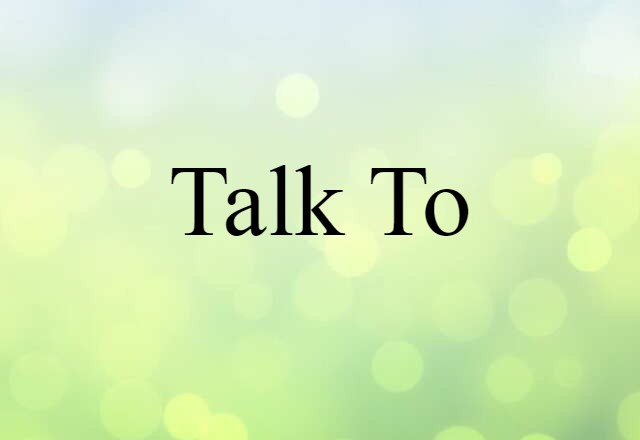 talk to