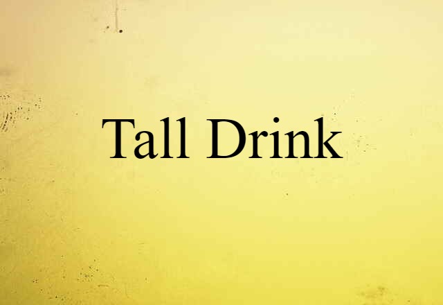 tall drink