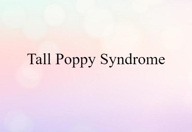 tall poppy syndrome