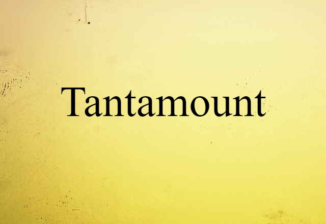 tantamount