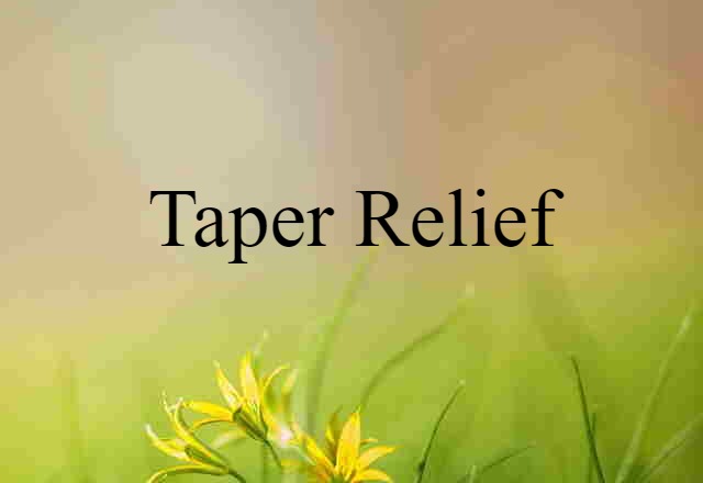 taper relief