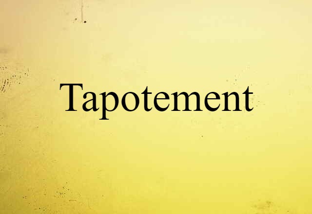 Tapotement (noun) Definition, Meaning & Examples