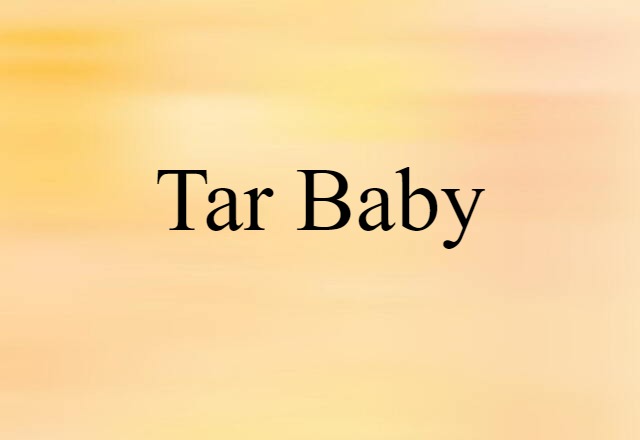 tar baby