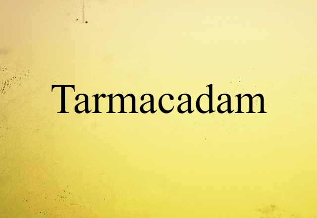 tarmacadam