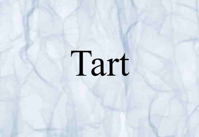 Tart (noun) Definition, Meaning & Examples