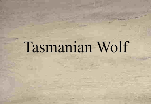 Tasmanian wolf