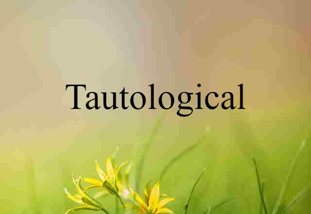 tautological