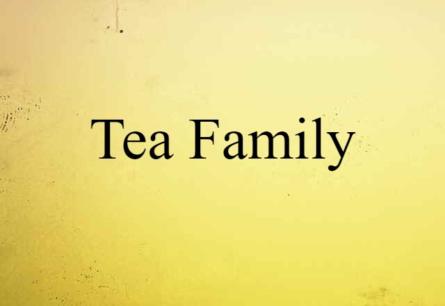 tea family