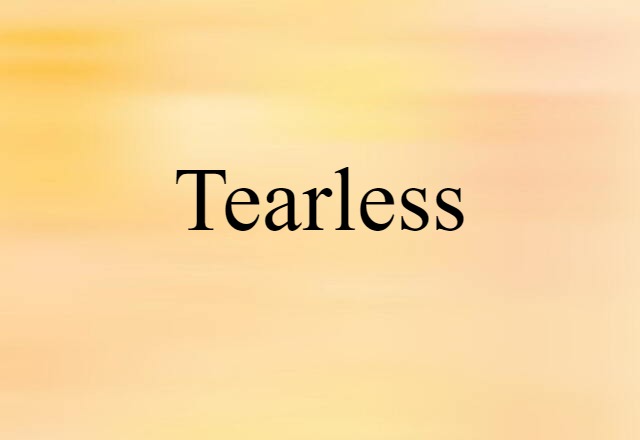 tearless