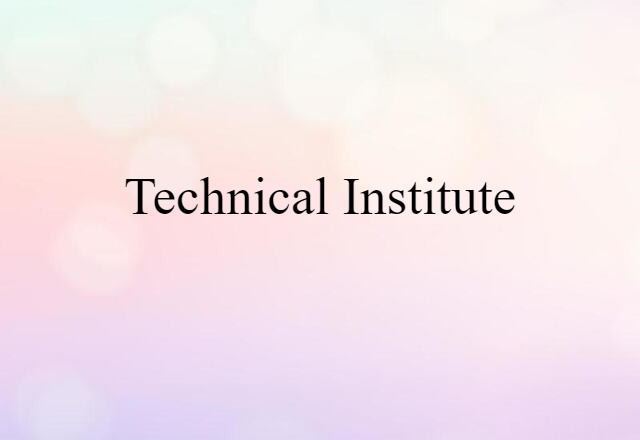 technical institute