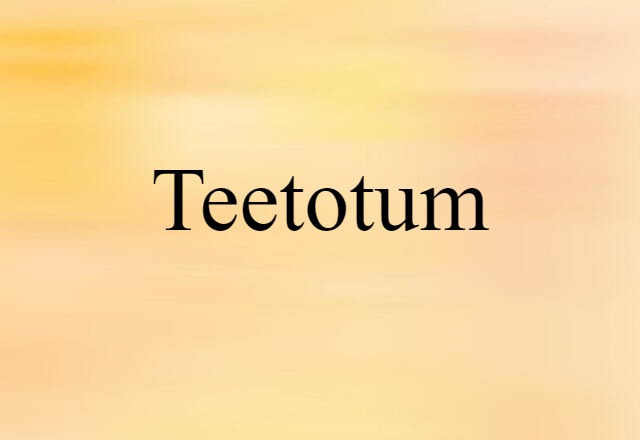 teetotum