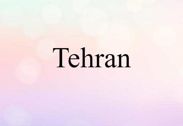 Tehran