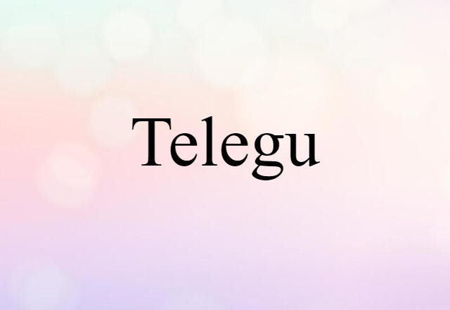 Telegu (noun) Definition, Meaning & Examples