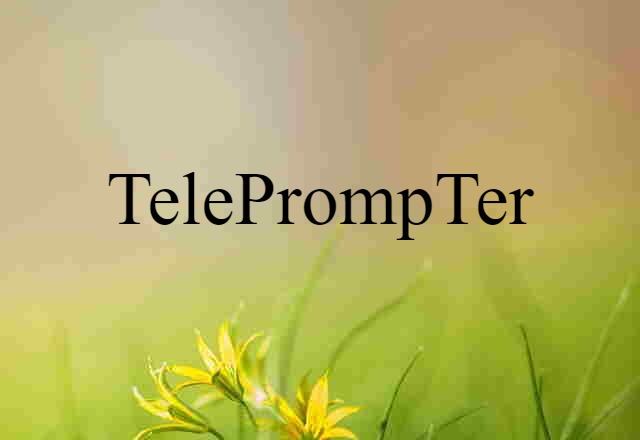 TelePrompTer