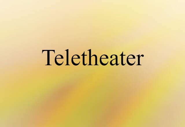 teletheater