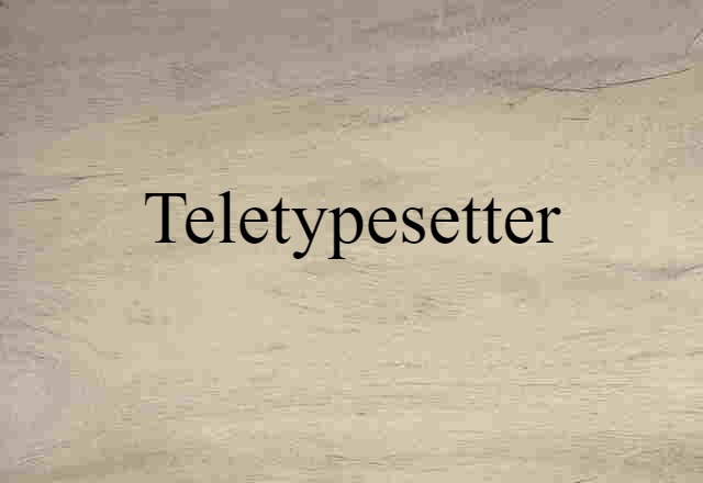 Teletypesetter