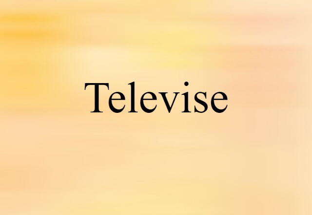 televise