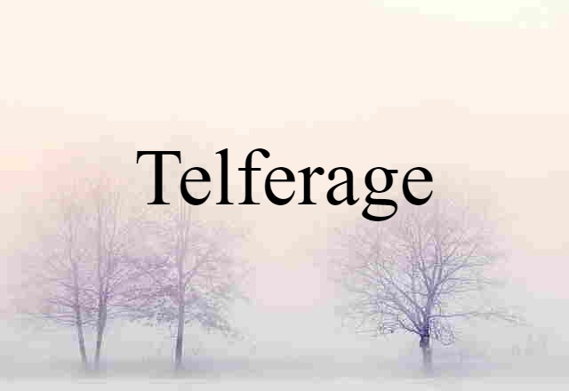 telferage