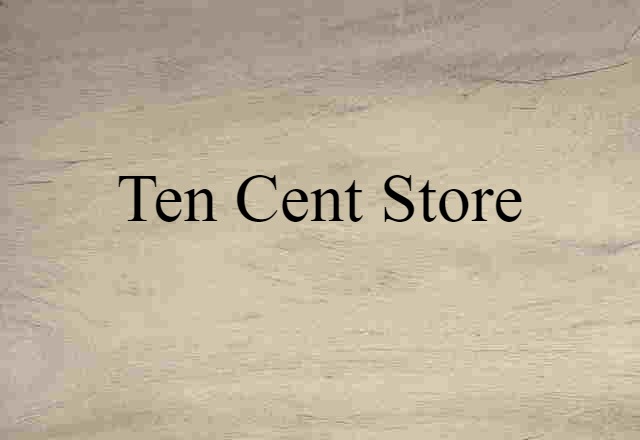 ten-cent store