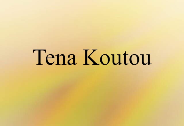 tena koutou