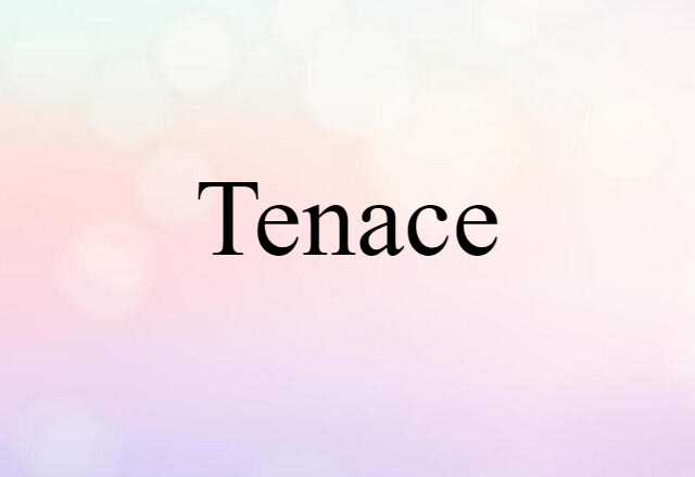 tenace