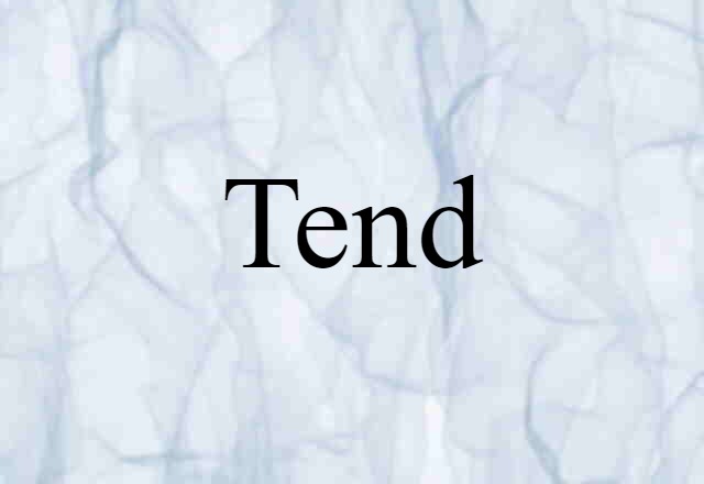 tend