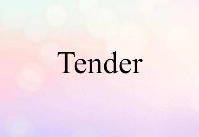 tender