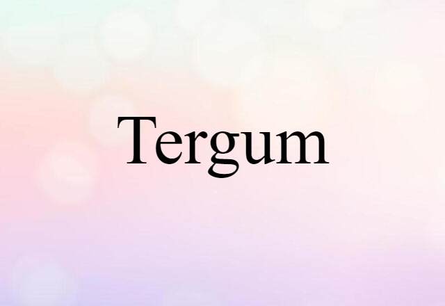 Tergum (noun) Definition, Meaning & Examples