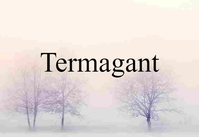 termagant