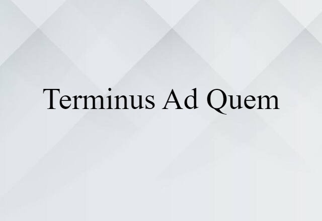 terminus ad quem