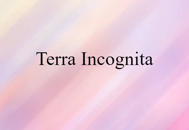 terra incognita