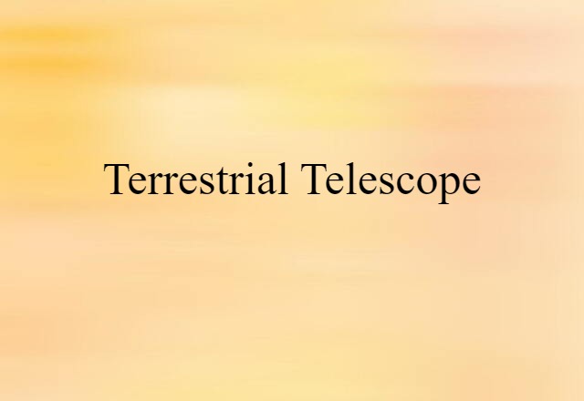 terrestrial telescope