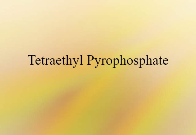 tetraethyl pyrophosphate