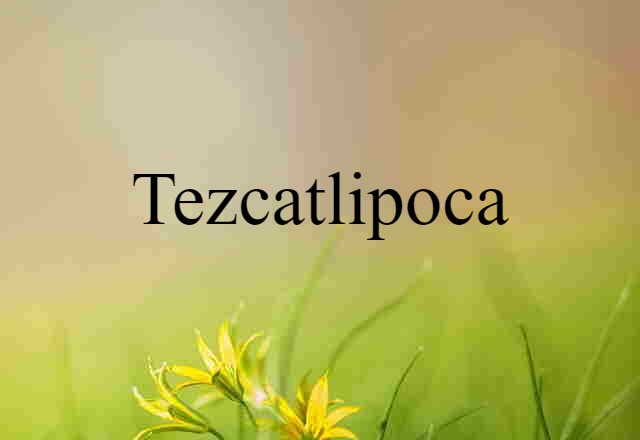 Tezcatlipoca