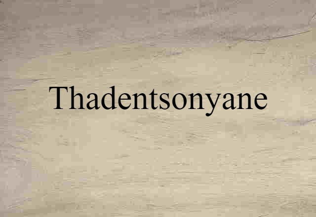 Thadentsonyane