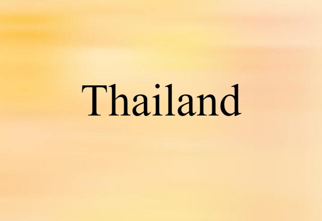 Thailand (noun) Definition, Meaning & Examples